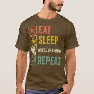 T-shirt Drôle mangez le sommeil Roue de Fortune répétition