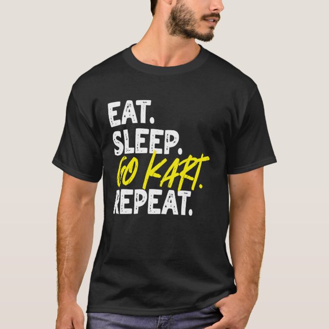 T-shirt Drôle Mangez Sleep Go Kart Repeat Go Kart Racing 2 (Devant)