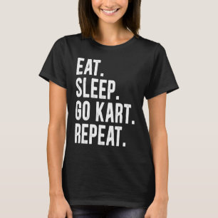 T-shirt Drôle Mangez Sleep Go Kart Repeat Go Kart Racing 3
