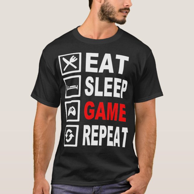 T-shirt Drôle Mangez Sommeil Jeu Répéter T pour Jeux Vidéo (Devant)