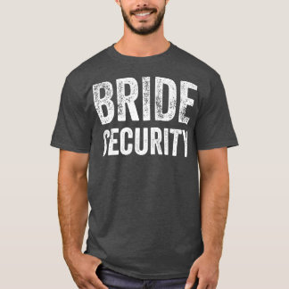 T-shirt Drôle Mariage sécurité de la mariée