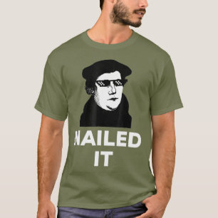 T-shirt Drôle Martin Luther a cloué ses lunettes de sole
