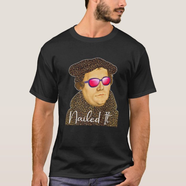 T-shirt Drôle Martin Luther Costume Nail It (Devant)