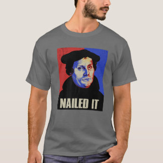 T-shirt Drôle Martin Luther Costume Nail It