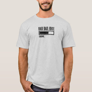 T-shirt Drôle Mauvais Papa Plaisanterie Chargement
