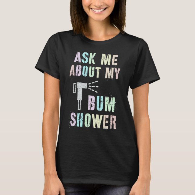 T-shirt Drôle Me questionner sur MON BUM DOUCHE Bidet Spra (Devant)