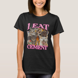 T-shirt Drôle Mème de chat Je mange Cement Citation Japona