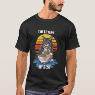 T-shirt Drôle Mème de chat J'essaie mon meilleur