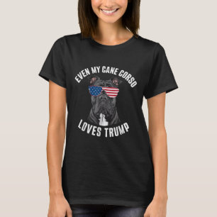 T-shirt Drôle Même Mon Corso De Canne Aime Trump Politique
