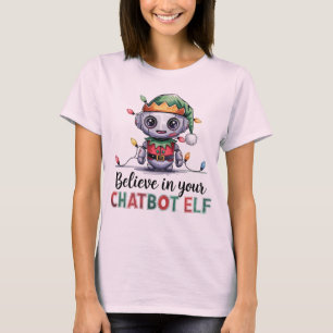 T-shirt 🤖 Drôle Mèmes De Chatbot Croire En Elf De Chatbot
