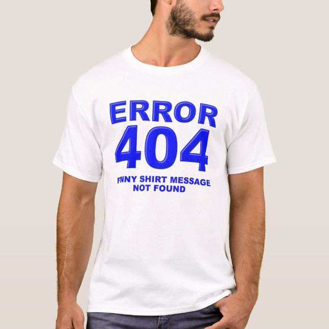 T-shirt drôle Message 404 Introuvable (Devant)