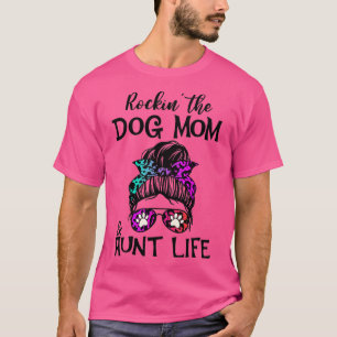 T-shirt Drôle Messy Bun Rockin Le Chien Maman Et La Tante