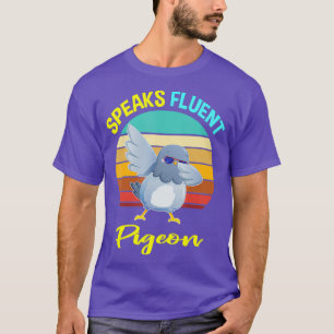T-shirt Drôle mignon Parle Fluent Pigeon Cadeaux Hommes Fe