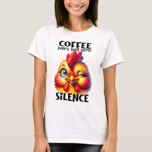 T-shirt Drôle mignon poulet Witty Citation de café et des