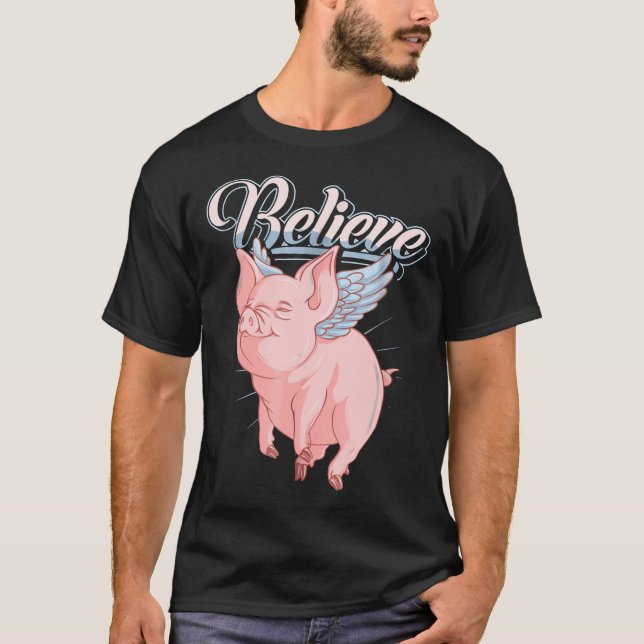 T-shirt Drôle mignon quand les porcs volent croire Idiom (Devant)