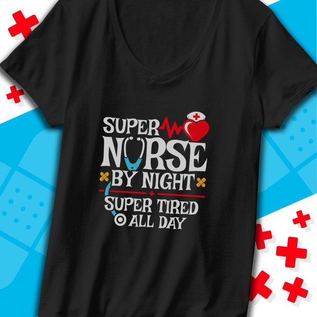 T-shirt Drôle mignon Super Fatigué Nurse Day Night Shift (Créateur téléchargé)