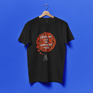 T-shirt Drôle Mignonne Accrochez-Moi Laissez-Moi Surpenser