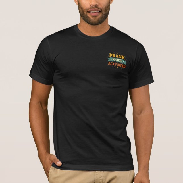 T-shirt drôle "Mode Farce Activée" (Devant)