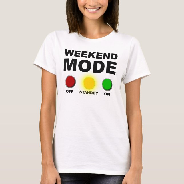 T-Shirt drôle mode week-end (Devant)