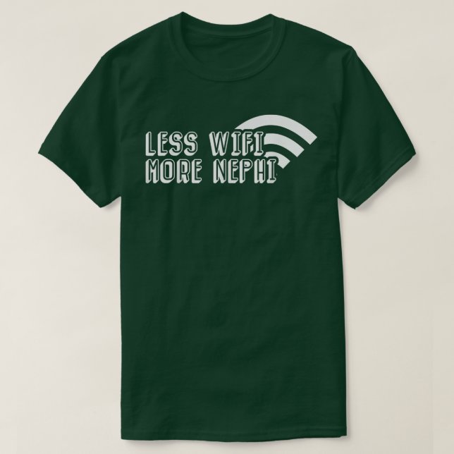 T-shirt Drôle Moins Wifi Plus Nephi Missionnaire Mormon LD (Design devant)