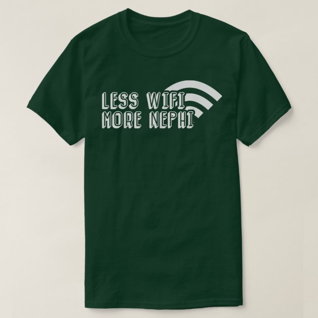 T-shirt Drôle Moins Wifi Plus Nephi Missionnaire Mormon LD (Design devant)