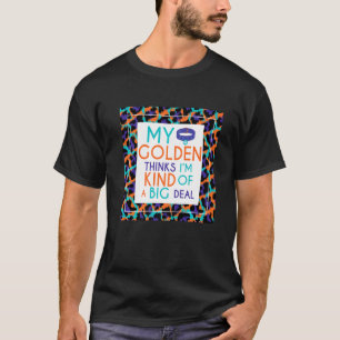T-shirt Drôle Mon Golden Retriever pense que je suis un gr