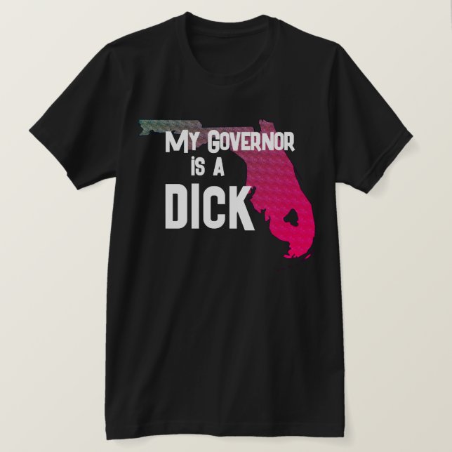 T-shirt Drôle Mon Gouverneur est un Dick (Design devant)