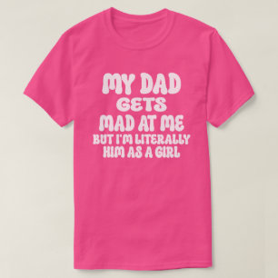 T-shirt Drôle Mon père se fait Fatigué contre moi mais je