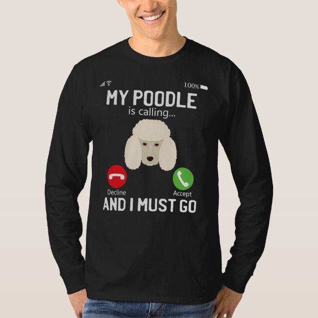 T-shirt Drôle Mon Poodle Appelle Et Je Dois Aller Téléphon (Devant)
