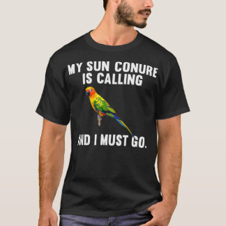 T-shirt Drôle Mon Soleil Conure Appelle Et Je Dois Y Aller
