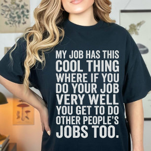 T-shirt Drôle Mon Travail A Cette Chose Cool Humour Au Tra