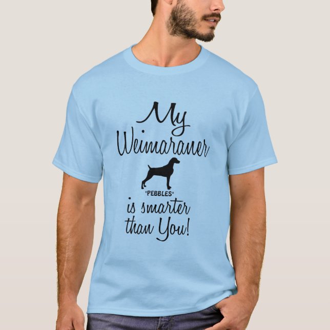 T-shirt Drôle Mon Weimaraner est plus intelligent que ce q (Devant)