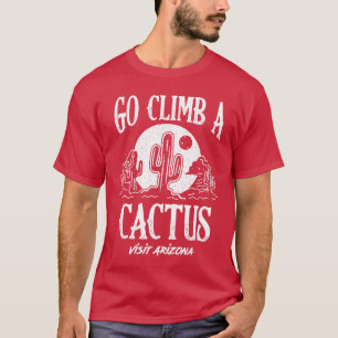 T-shirt Drôle Montez Un Cactus Visitez L'Arizona Amérique