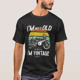 T-shirt Drôle moto rétro anniversaire père. Je ne suis pas