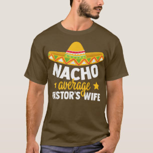 T-shirt Drôle Nacho Moyenne Pasteurs Femme Juste Marié Mei