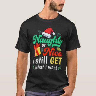 T-shirt Drôle Naughty Père Noël Naughty Ou Nice Je Obtiens