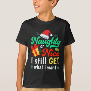 T-shirt Drôle Naughty Père Noël Naughty Ou Nice Je Obtiens