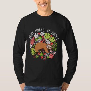 T-shirt Drôle Ne Dépêche Pas Être Heureux Chemise Fantasti