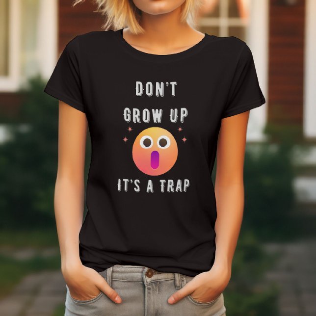 T-shirt Drôle - Ne grandis pas, c'est un piège (Créateur téléchargé)