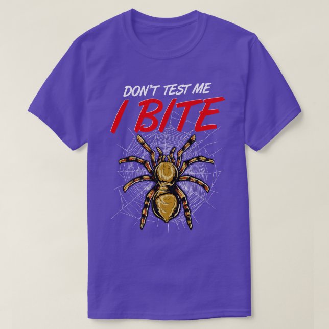 T-shirt Drôle Ne Me Teste Pas Je Bite Tarantula Araignées (Design devant)