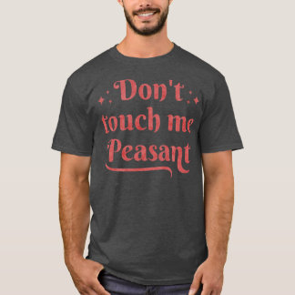 T-shirt Drôle Ne Me Touchez Pas Citation De Droit Paysan