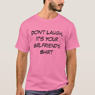 T-shirt Drôle ne riez pas, il est la chemise de votre ami