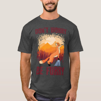 T-shirt Drôle Ne T'Inquiète Pas Soit Furry, Mignonne Pour 