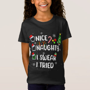 T-Shirt Drôle Nice Naughty Je jure J'Ai Essayé Noël Pajam