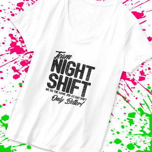 T-shirt Drôle Night Shift Mème - Team Night Shift