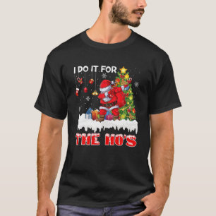 T-shirt Drôle Noël Père Noël Je Le Fais Pour Les Vacances 