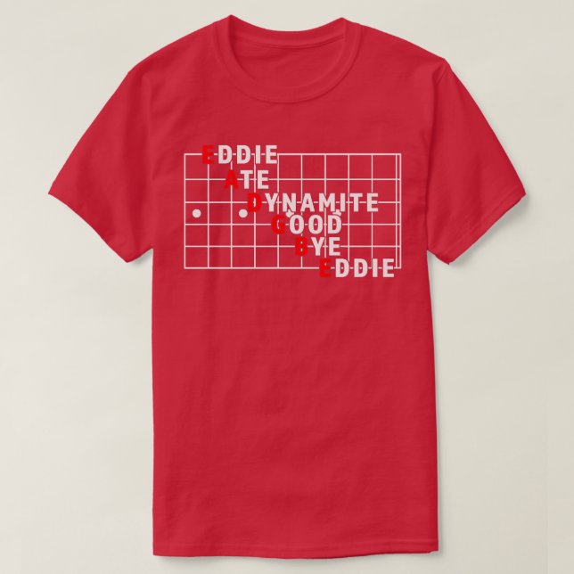 T-shirt Drôle Nom De Chaîne Eddie Ate Dynamite Good Bye Ed (Design devant)