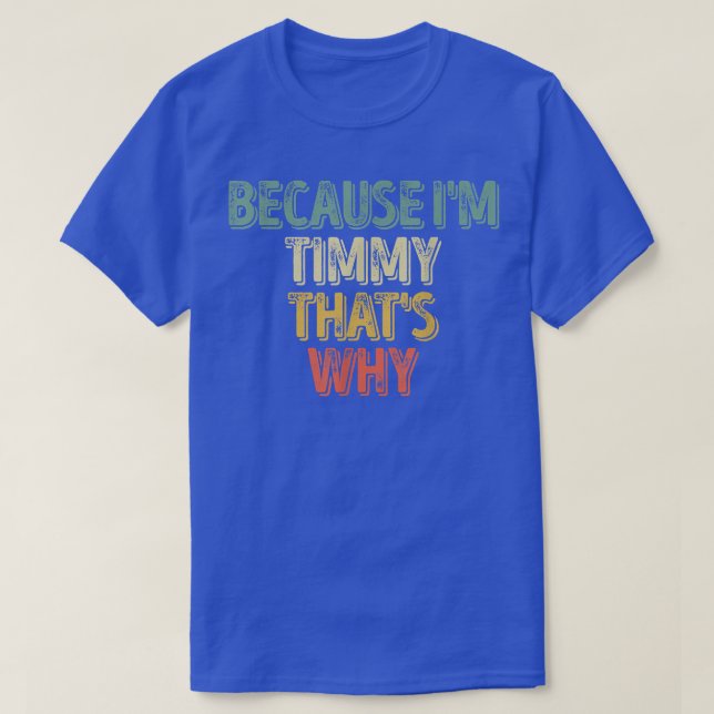 T-shirt Drôle Nom PersonnaliséParce Que Im Timmy C'Est Pou (Design devant)