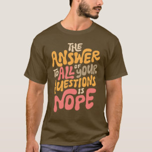 T-shirt Drôle Non Super Répondre à toutes les questions Sa