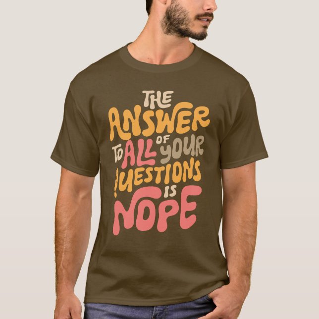 T-shirt Drôle Non Super Répondre à toutes les questions Sa (Devant)